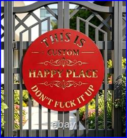 This Is My Happy Place Don’t It Up Personalized Metal Sign Garden Decor